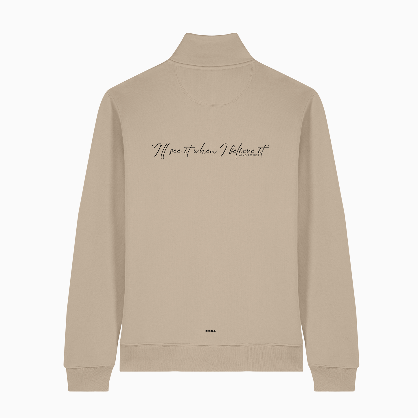 I'll See it When I Believe it High Neck Quarter Zip Sweater (Design on the Back)