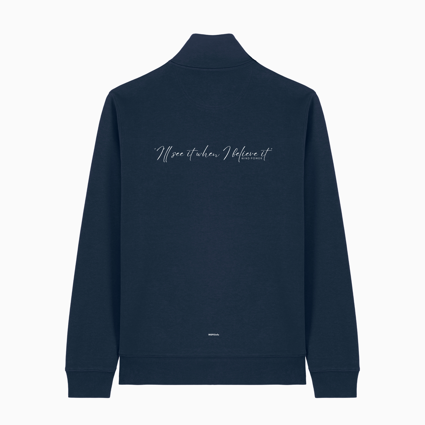 I'll See it When I Believe it High Neck Quarter Zip Sweater (Design on the Back)