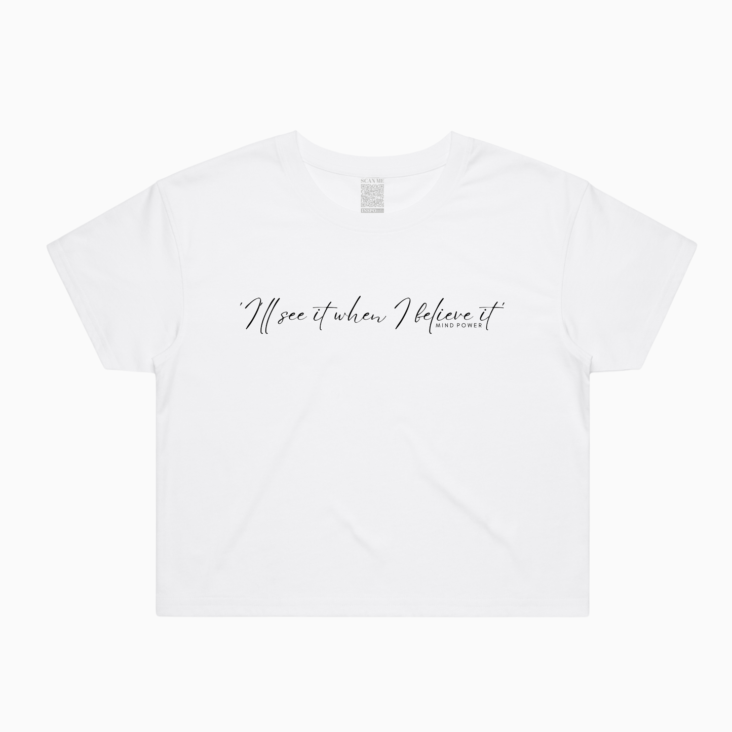 I'll See it When I Believe it Cropped T-shirt (AU)