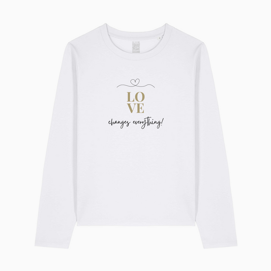 Love Changes Everything Long Sleeve T-shirt