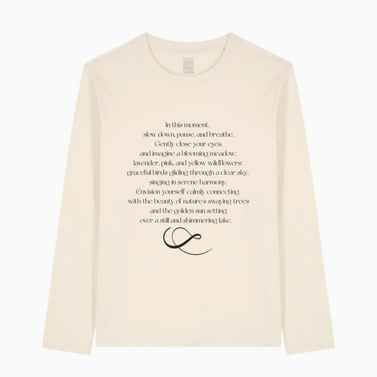 Slow Down, Pause, & Breathe Long Sleeve T-shirt