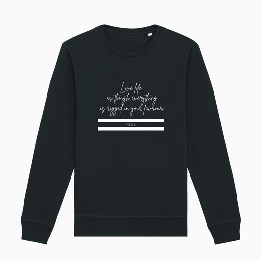 Life is Rigged in Your Favour Sweater